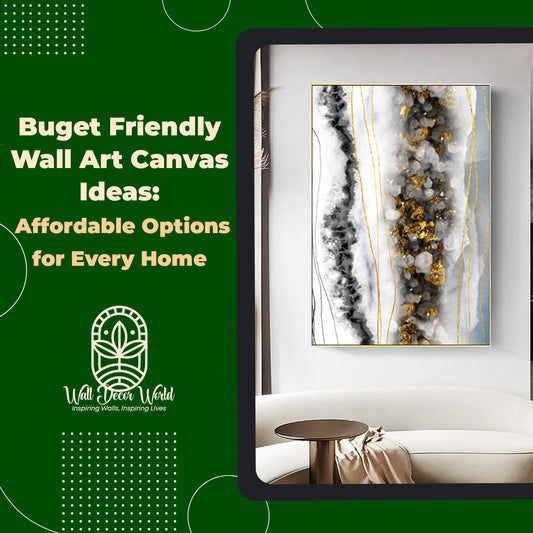 Budget-Friendly Wall Art Canvas Ideas: Affordable Options for Every Home